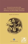 Seyahatnamelere Göre XIX. Yüzyılda Kazakların Sosyal ve Kültürel Hayatı