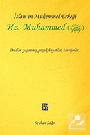 İslam'ın Mükemmel Erkeği Hz. Muhammed (S.A.V.)