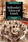 Balkanlar'ı Tahayyül Etmek