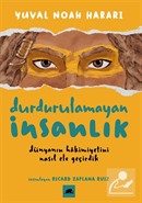 Durdurulamayan İnsanlık / Dünyanın Hakimiyetini Nasıl Ele Geçirdik