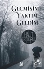 Geçmişimi Yaktım Geldim