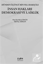 Dünden Üçüncü Bin Yıla Bakış İle İnsan Hakları Demokrasi Ve Laiklik
