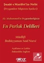Şuaat I Marifetin Nebi (Peygamber Bilgisinin Işınları) Hz. Muhammed'in Peygamberliğinin En Parlak Delilleri