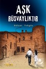 Aşk Rüsvaylıktır