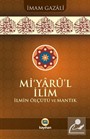 Mi'yaru'l İlim İlmin Ölçütü Ve Mantık