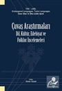 Çuvaş Araştırmaları: Dil, Kültür, Edebiyat ve Folklor İncelemeleri