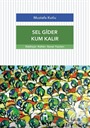 Sel Gider Kum Kalır