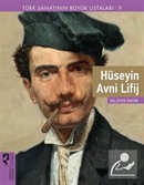 Hüseyin Avni Lifij / Türk Sanatının Büyük Ustaları 9