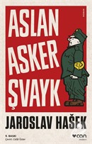 Aslan Asker Şvayk ve Dünya Savaşı'nda Başından Geçenler