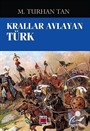 Krallar Avlayan Türk
