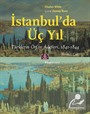 İstanbul'da Üç Yıl (1.Cilt)