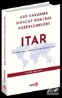 ABD Savunma İhracat Kontrol Düzenlemeleri ITAR