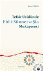 Tefsir Usûlünde Ehl-i Sünnet ve Şia Mukayesesi