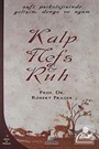 Kalp, Nefs ve Ruh / Tekamül, Denge ve Uyumun Sufice Psikolojisi