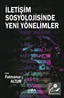 İletişim Sosyolojisine Yeni Yönelimler