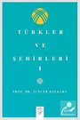 Türkler Ve Şehirler - I