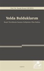 Yolda Bulduklarım