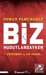 Biz Hudutlardayken
