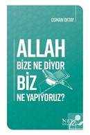 Allah Bize Ne Diyor Biz Ne Yapıyoruz?