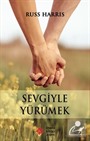 Sevgiyle Yürümek