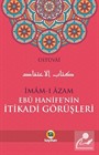 İmam-ı Azam Ebu Hanife'nin İtikadi Görüşleri