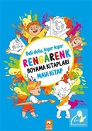 Rengarenk Boyama Kitabı Serisi / Rengarenk Boyama Kitabı 2 (Mavi Kitap)