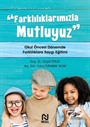Farklılıklarımızla Mutluyuz