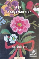 Aşk, Yaşamaktır