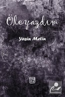 Öleyazdım