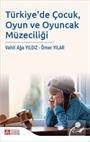 Türkiye'de Çocuk, Oyun ve Oyuncak Müzeciliği