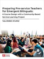 Preparing Pre-service Teachers for Emergent Bilinguals