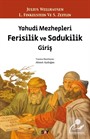 Yahudi Mezhepleri Ferisilik ve Sadukilik Giriş