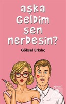 Aşka Geldim Sen Nerdesin?