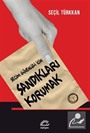 Seçim Güvenliği İçin Sandıkları Korumak