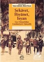 Şekavet, Hıyanet, İsyan
