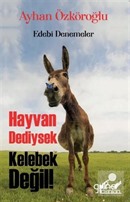 Hayvan Dediysek Kelebek Değil!