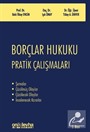 Borçlar Hukuku Pratik Çalışmaları