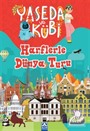 Yaseda ve Kübi / Harflerle Dünya Turu