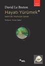 Hayatı Yürümek: Sakin Bir Mutluluk Sanatı