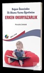 Doğum Öncesinden İlk Okuma Yazma Öğretimine Erken Okuryazarlık
