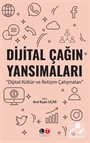 Dijital Çağın Yansımaları