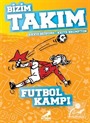 Futbol Kampı / Bizim Takım