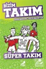 Süper Takım / Bizim Takım
