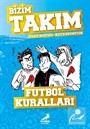 Futbol Kuralları / Bizim Takım