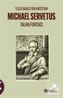 Teslis Karşıtı Bir Hıristiyan Michael Servetus