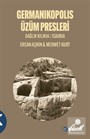 Germanikopolis Üzüm Presleri