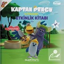 Kaptan Pengu ve Arkadaşları Etkinlik Kitabı 6+ Yaş