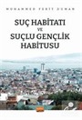 Suç Habitatı Ve Suçlu Gençlik Habitusu