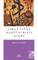 Çokça Nafile İbadet Etmenin Hükmü