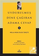 Uydurulmuş Dine Çağıran Adama Cevap